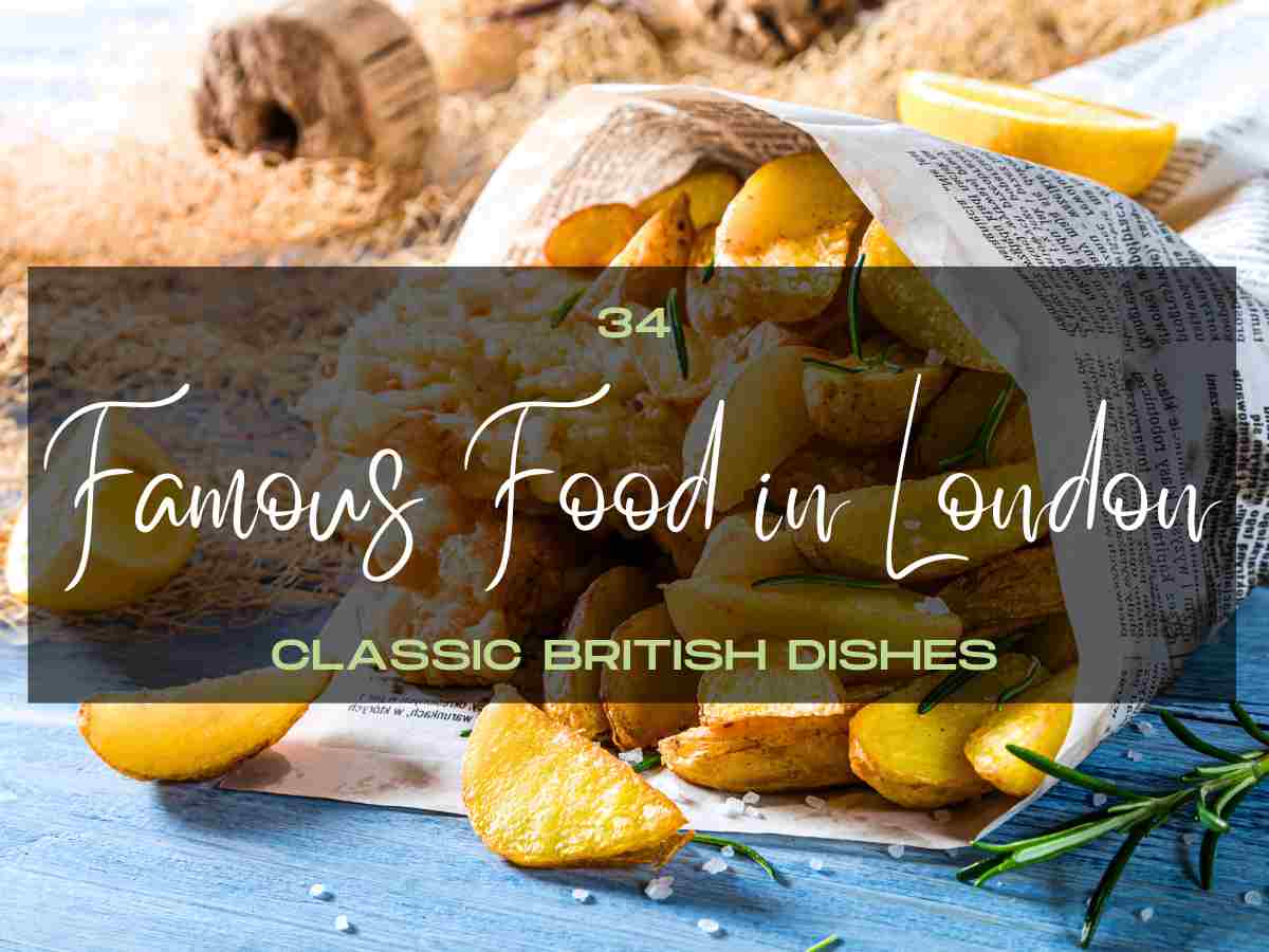 Famous food in London Best Classic British Dishes featured | Timeless Travel Steps
