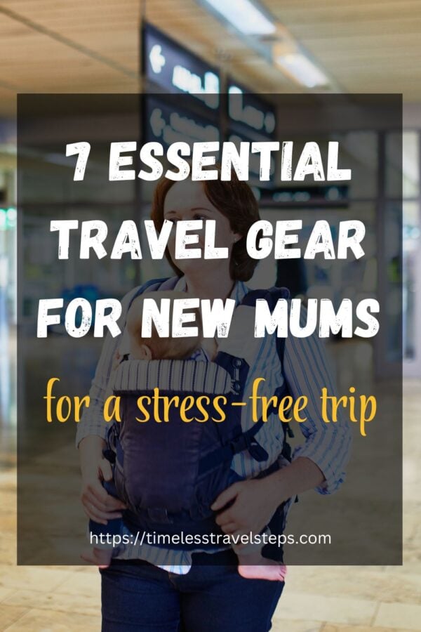 Pinterest pin for essential travel gear for new Mums